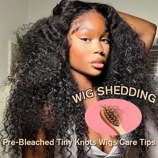 Wig Shedding:Pre-Bleached Tiny Knots Wigs Care Tips